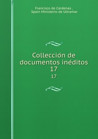 Colleccio?n de documentos ine?ditos