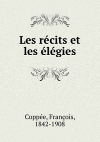 Les recits et les elegies