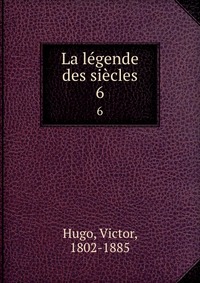 La legende des siecles