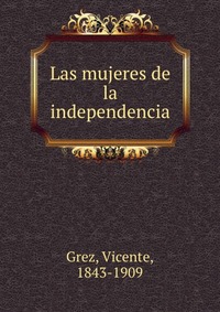 Las mujeres de la independencia