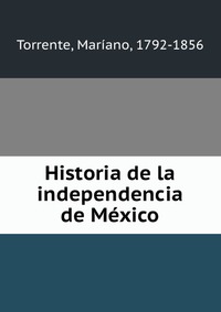 Historia de la independencia de Mexico