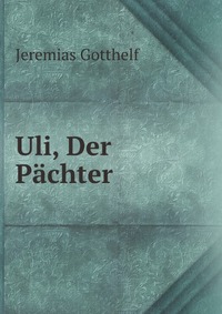 Uli, Der Pachter