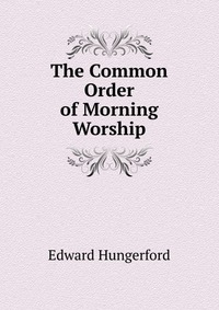 The Common Order of Morning Worship