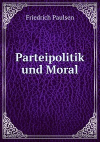 Parteipolitik und Moral