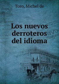 Los nuevos derroteros del idioma