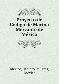 Proyecto de Codigo de Marina Mercante de Mexico