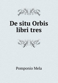 De situ Orbis libri tres