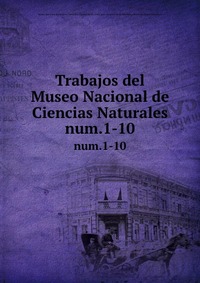 Trabajos del Museo Nacional de Ciencias Naturales