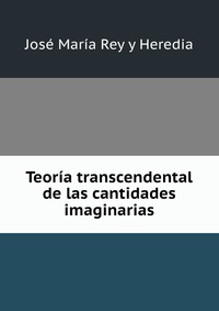 Teoria transcendental de las cantidades imaginarias