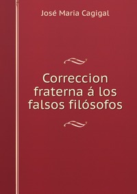 Correccion fraterna a los falsos filosofos