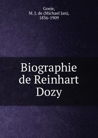 Biographie de Reinhart Dozy