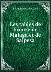 Les tables de bronze de Malaga et de Salpesa