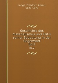 Geschichte des Materialismus und Kritik seiner Bedeutung in der Gegenwart