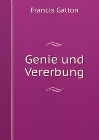 Genie und Vererbung