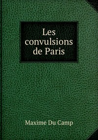 Les convulsions de Paris