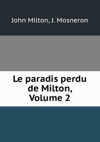 Le paradis perdu de Milton, Volume 2