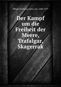 Der Kampf um die Freiheit der Meere, Trafalgar, Skagerrak