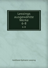 Lessings ausgewahlte Werke