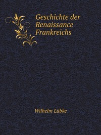 Geschichte der Renaissance Frankreichs