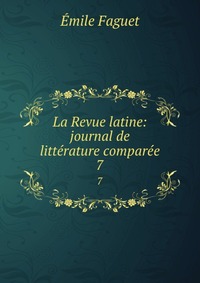 La Revue latine: journal de litterature comparee