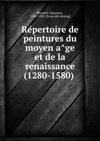 Re?pertoire de peintures du moyen a?ge et de la renaissance (1280-1580)