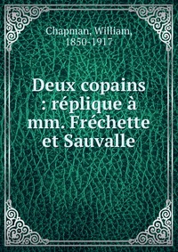 Deux copains : replique a mm. Frechette et Sauvalle