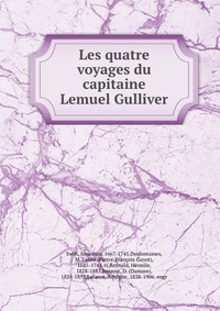 Les quatre voyages du capitaine Lemuel Gulliver