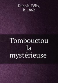 Tombouctou la mysterieuse