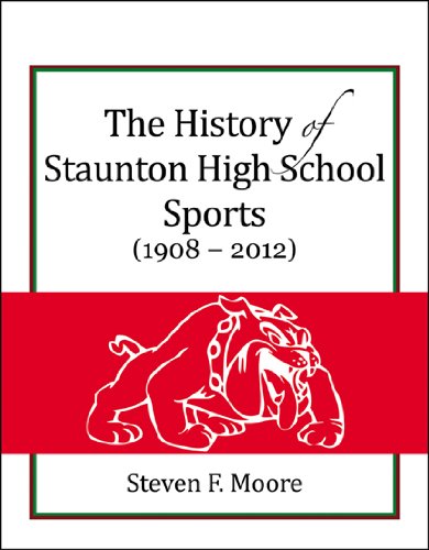 The History of Staunton High School Sports (1908-2012)