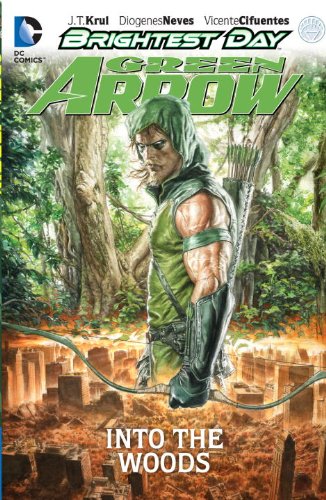 Green Arrow Vol. 1: Into the Woods (Green Arrow (DC Comics Paperback))