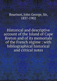 Historical and descriptive account of the Island of Cape Breton