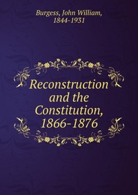 Reconstruction and the Constitution