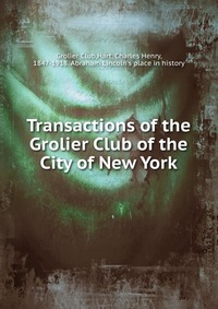 Transactions of the Grolier Club of the City of New York