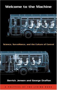 Welcome to the Machine: Science, Surveillance, and the Culture of Control