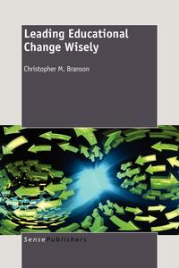 Leading Educational Change Wisely