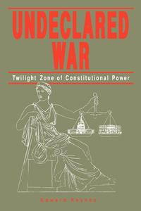 Edward Keynes - «Undeclared War»