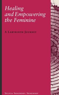 Healing and Empowering the Feminine