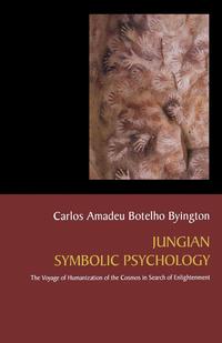 Carlos Amadeu Botelho Byington - «Jungian Symbolic Psychology»