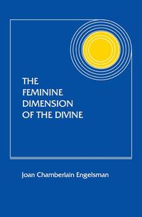 The Feminine Dimension of the Divine