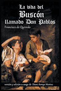 La vida del Buscon llamado Don Pablos