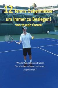 12 Tennis Geheimnisse um Immer zu Besiegen!