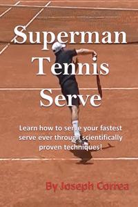 Superman Tennis Serve