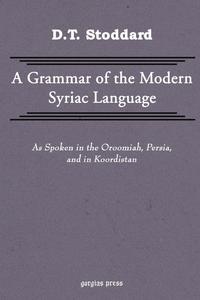 Grammar of Modern Syriac Language as Spoken in Oroormiah, Persia, and in Koordistan