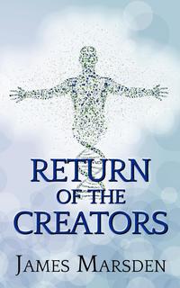 Return of the Creators