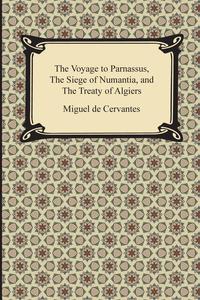 The Voyage to Parnassus, The Siege of Numantia, and The Treaty of Algiers