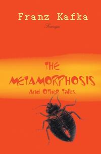 The Metamorphosis and Other Tales