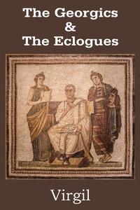 The Georgics & The Eclogues