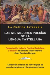 Las Mil Mejores Poesias de la Lengua Castellana, Juan Bautista Bergua; Coleccion La Critica Literaria por el celebre critico literario Juan Bautista Bergua, Ediciones Ibericas