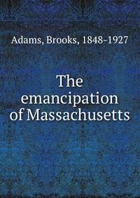 The emancipation of Massachusetts