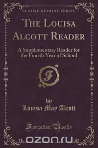 The Louisa Alcott Reader